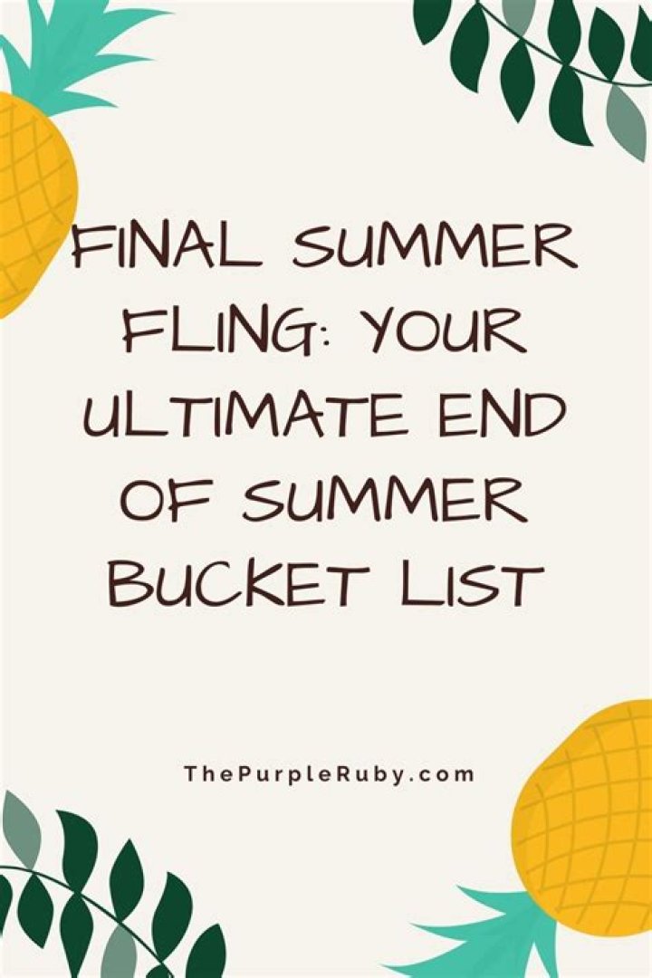 Your *ultimate* end-of-summer bucket list